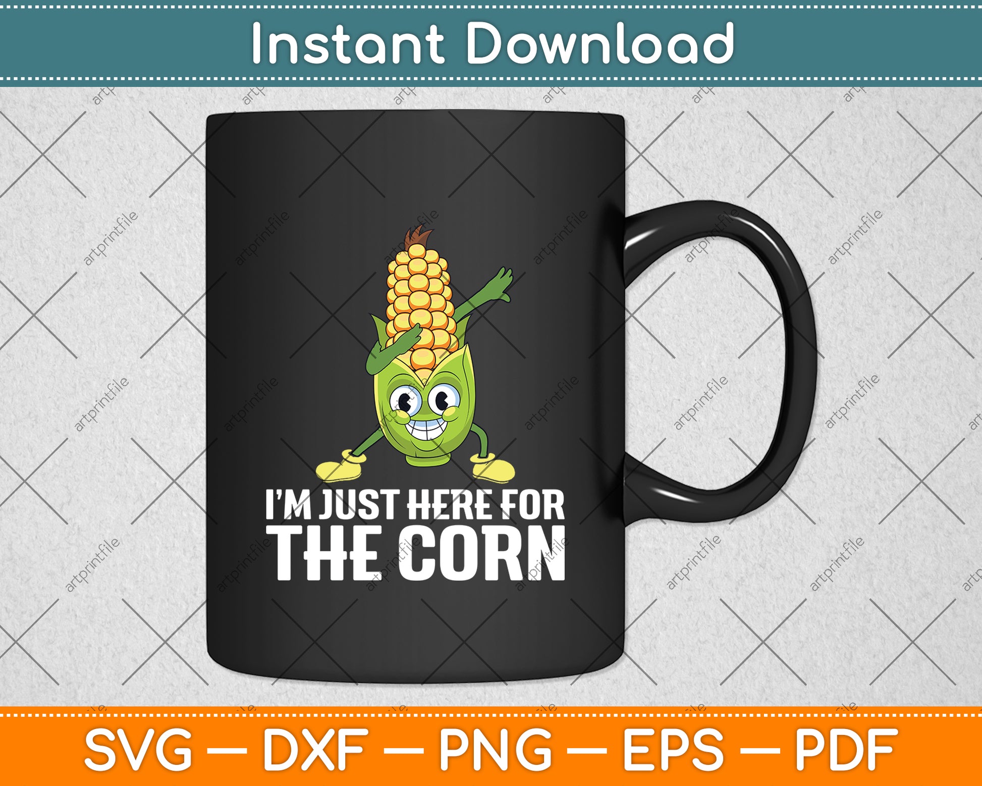 I’m Just Here For The Corn Svg Digital Cutting File