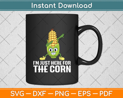 I’m Just Here For The Corn Svg Digital Cutting File