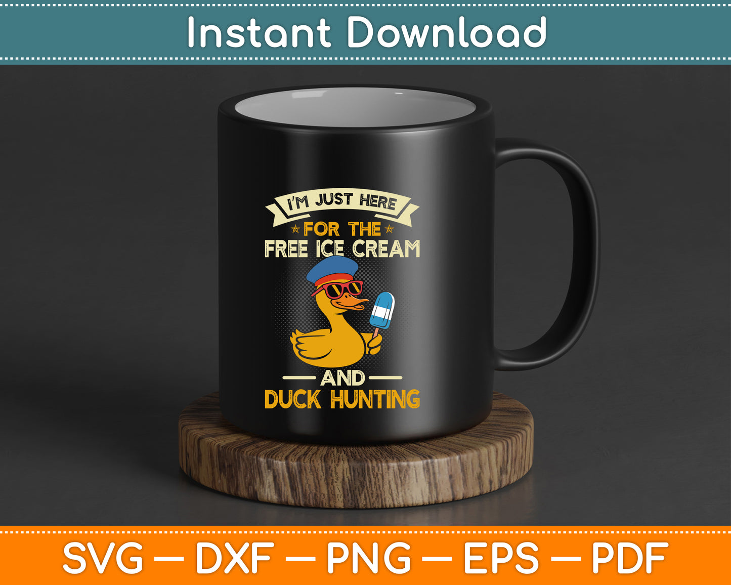 I’m Just Here for The Free Ice Cream and Duck Hunting Cruise SVG Digital Cutting File