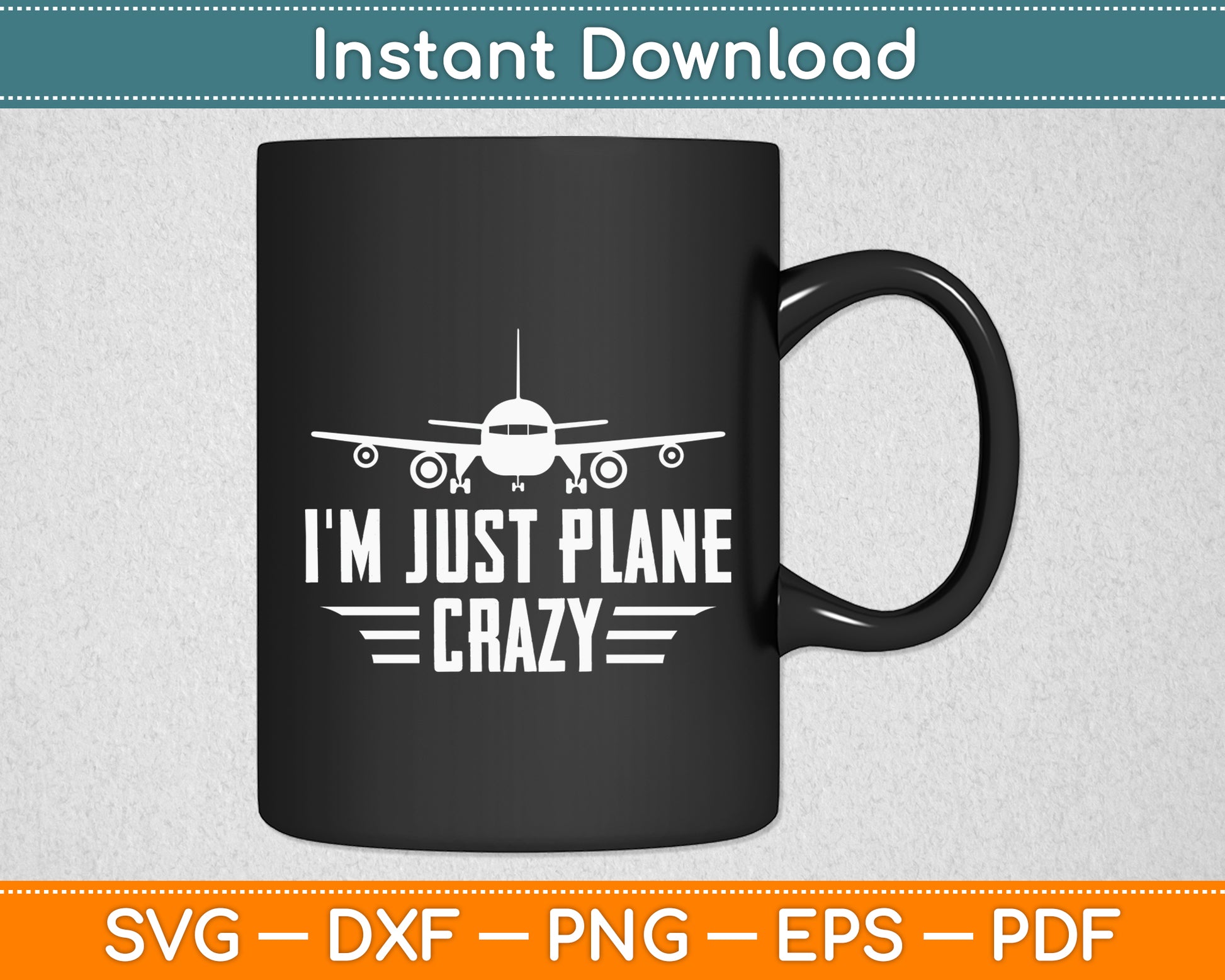 I'm Just Plane Crazy Airplane Pilots Funny Svg Png Dxf Digital Cutting File