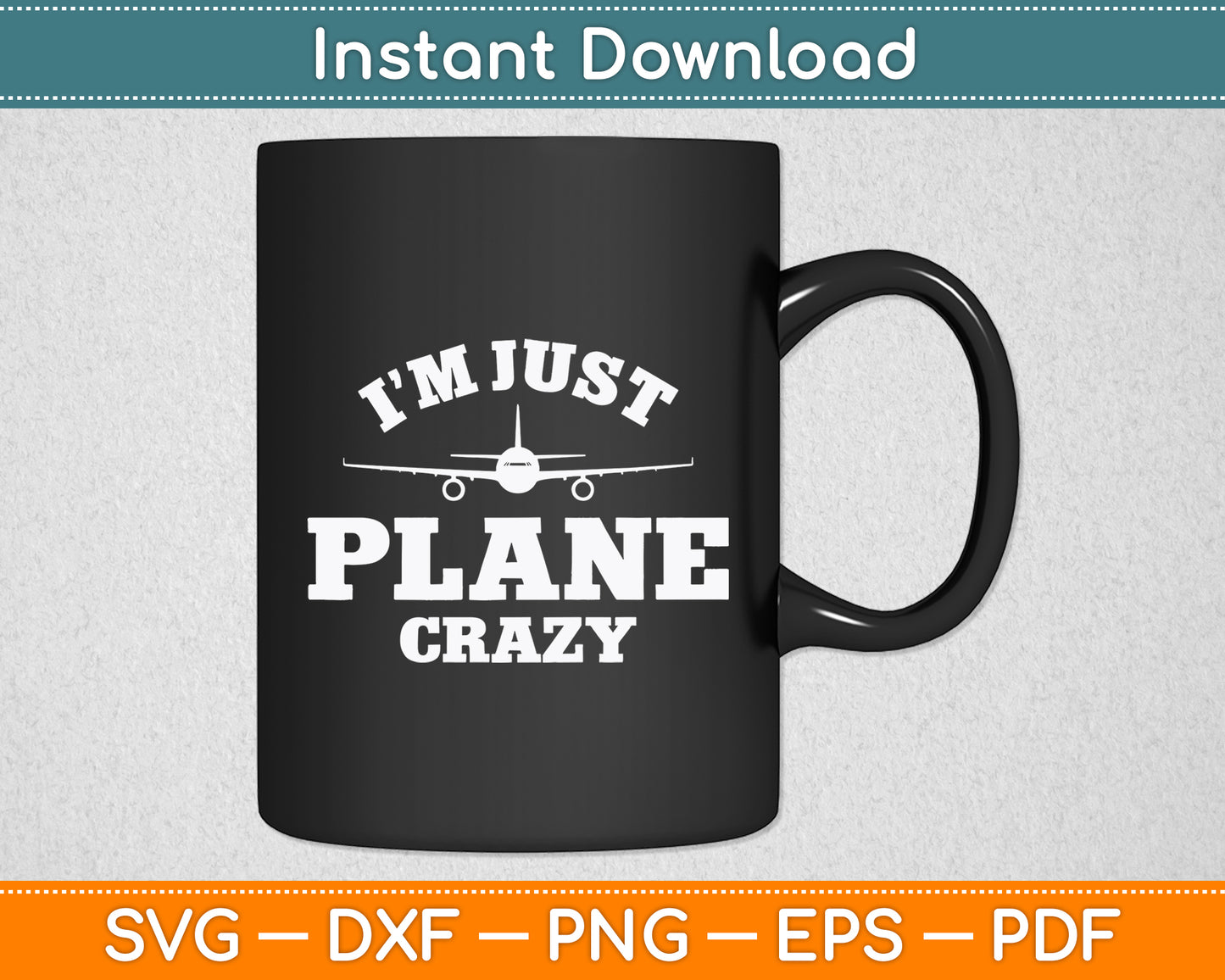 I’m Just Plane Crazy Pilot Aviation Flying Funny Svg Png Dxf Digital Cutting File