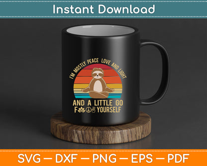 I'm Mostly Peace Love And Light And A Little Yoga SVG PNG File