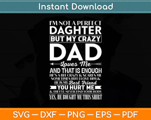 I'm Not A Perfect Daughter But My Crazy Svg Digital Cutting File