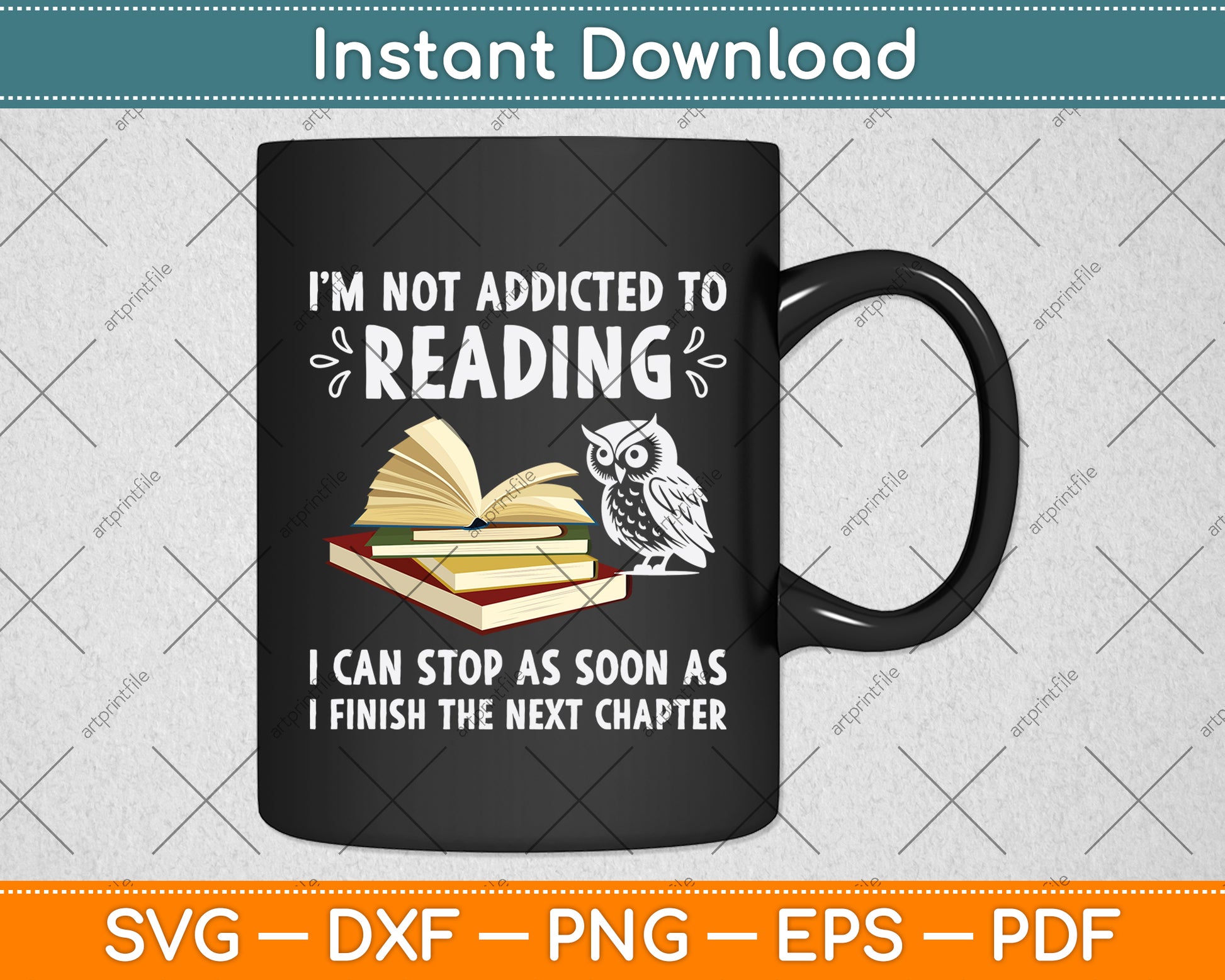 I'm Not Addicted To Reading I Can Stop As Soon As Svg Digital Cutting File