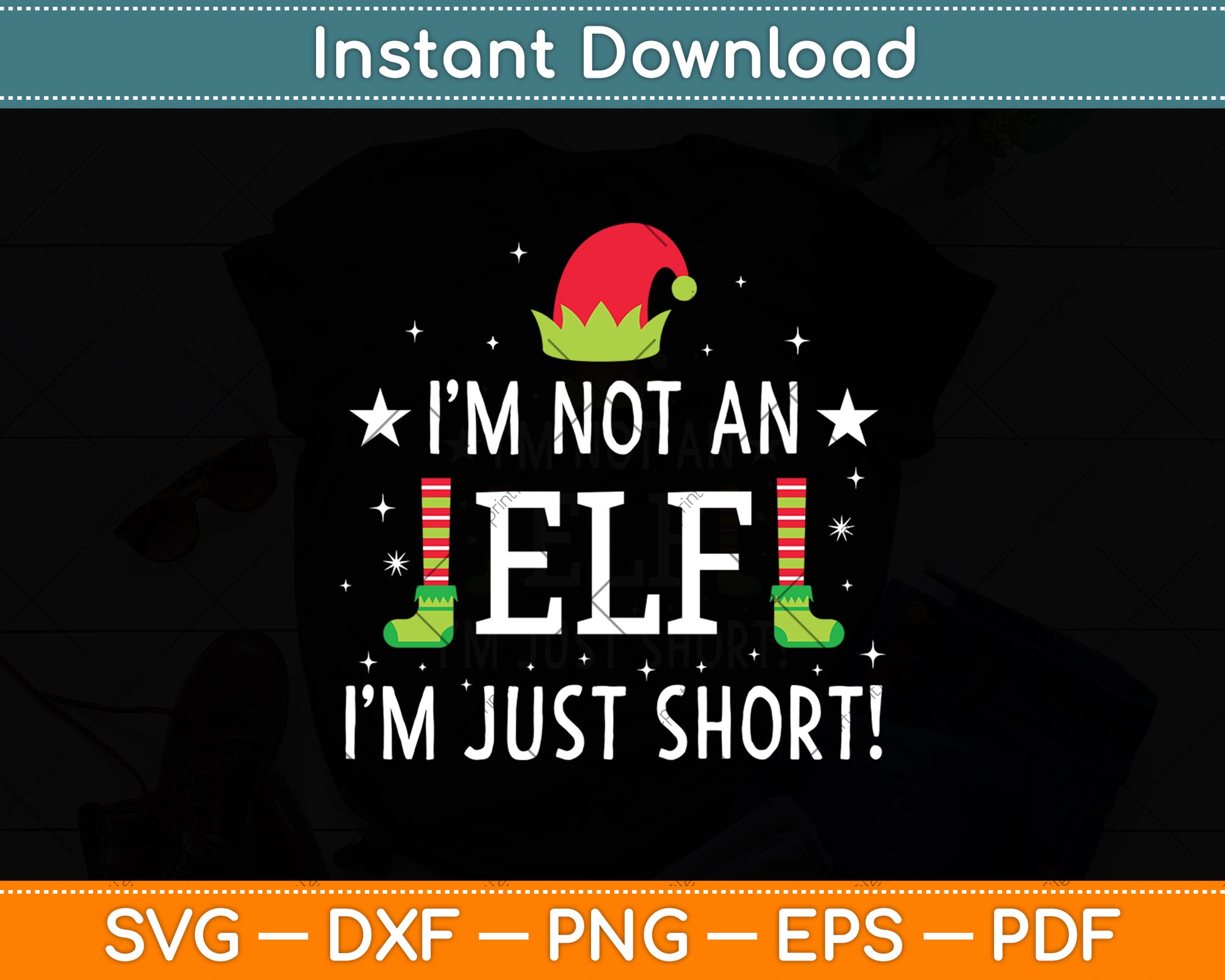 I’m Not An ELF I’m Just Short! Christmas Funny Svg Digital Cutting File