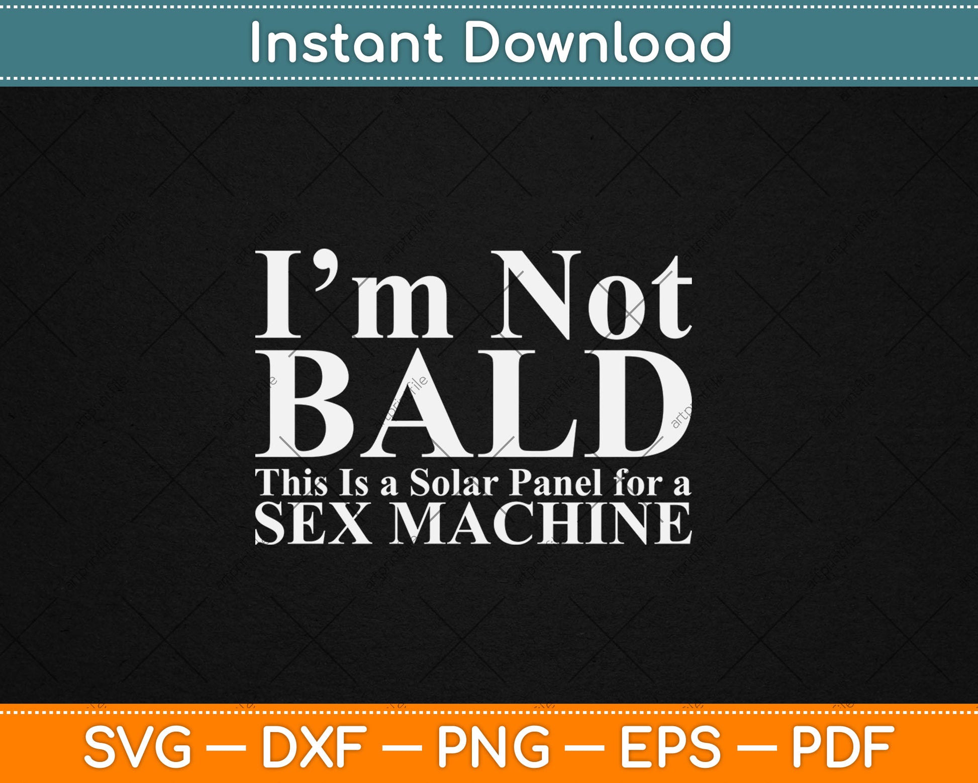I'm Not Bald Sexy Bald Guy Svg Digital Cutting File