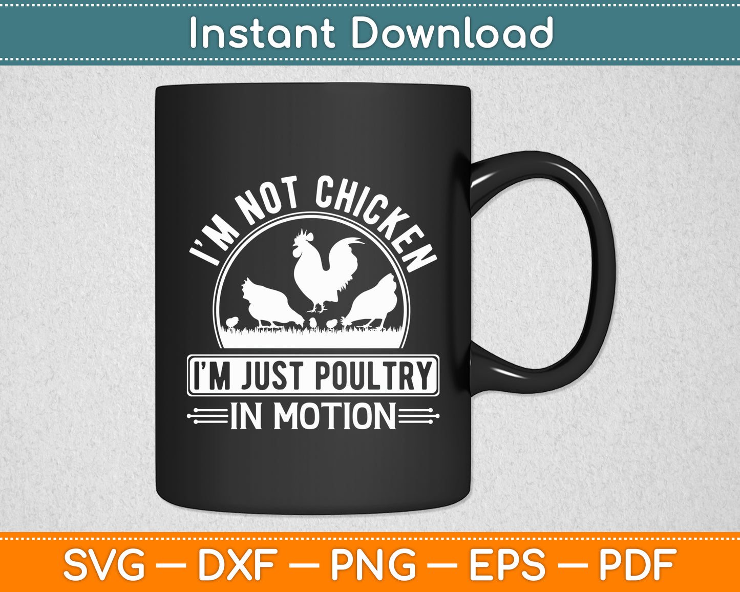 I’m Not Chicken I’m Just Poultry In Motion Chicken Lady Funny Svg Digital Cutting File