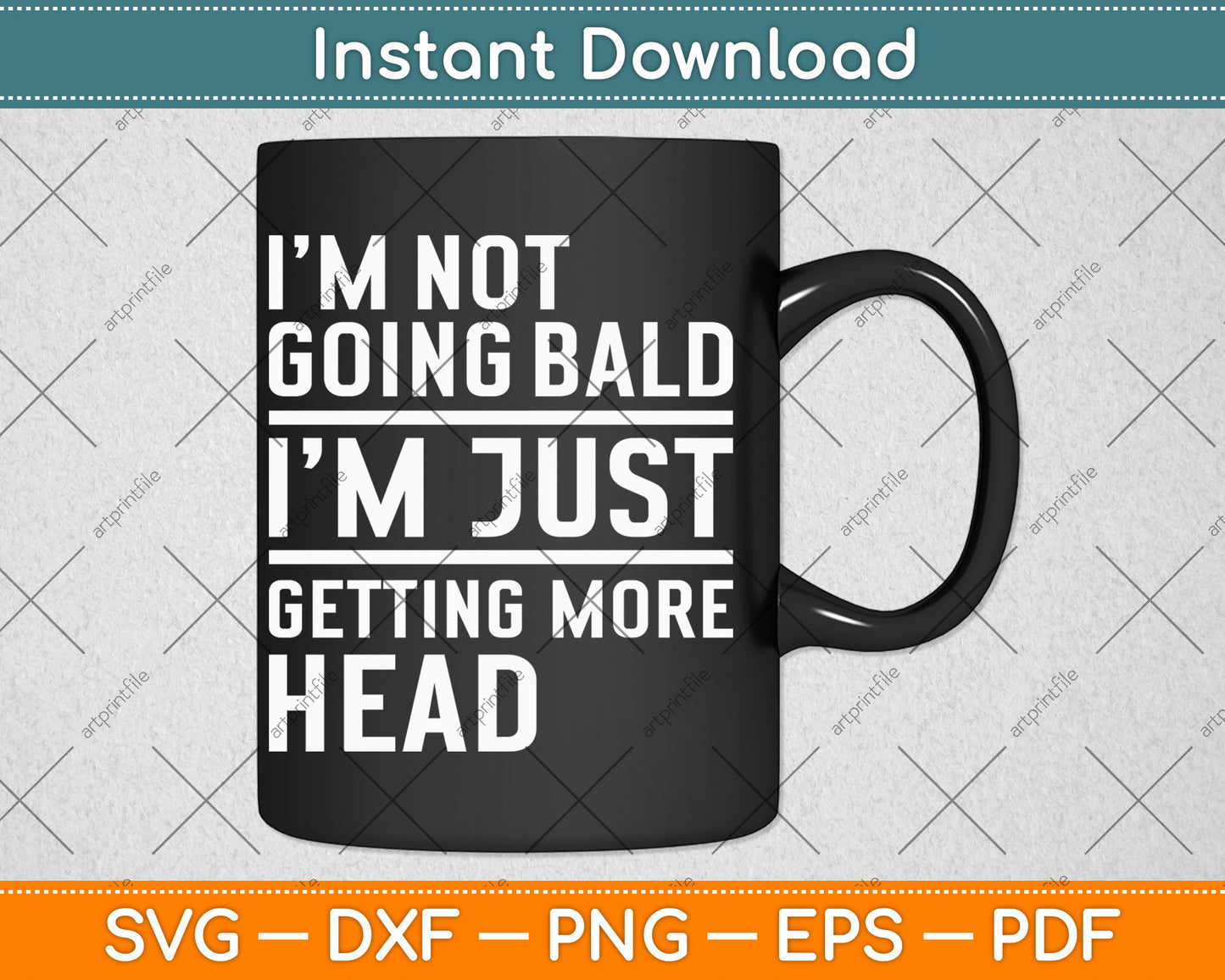 I'm Not Going Bald Just Getting Head Svg Design Digital Cutting File