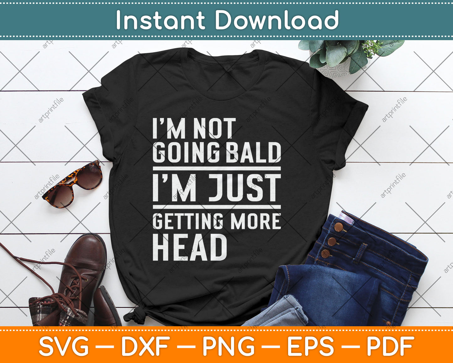 I'm Not Going Bald Just Getting Head Svg Design Digital Cutting File