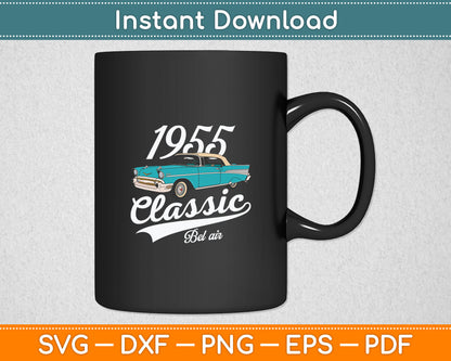 I'm Not Old I'm A Classic Bel Air Tees Co. 1955 Chevy's Bel Air Blue Svg Digital Cutting File