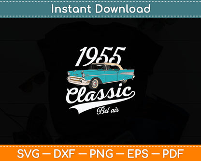 I'm Not Old I'm A Classic Bel Air Tees Co. 1955 Chevy's Bel Air Blue Svg Digital Cutting File