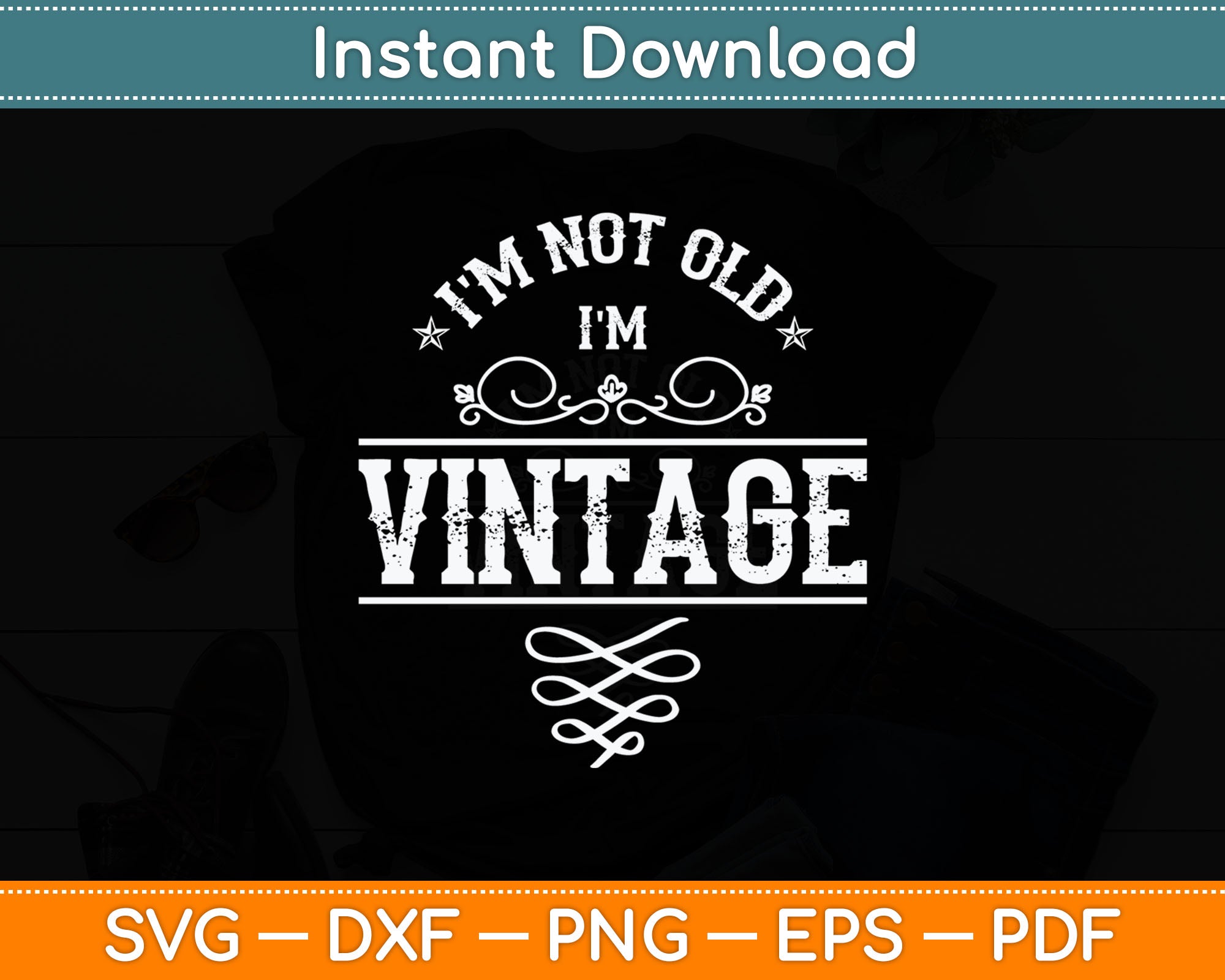 I M Not Old I M Vintage Oldies Senior Citizen Retiree Svg Cut File