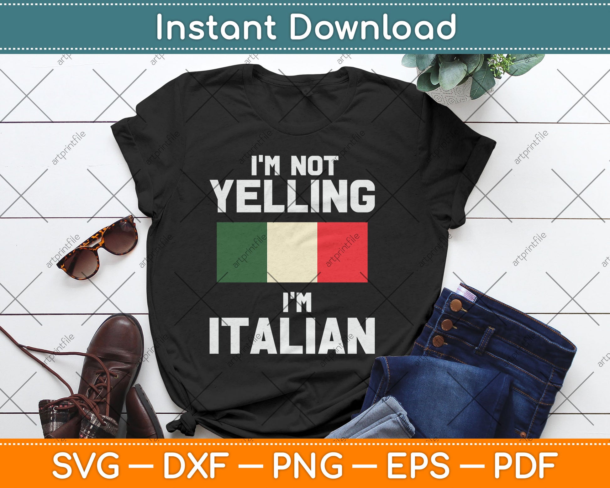 I'm Not Yelling I'm Italian Funny Svg Digital Cutting File