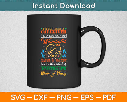 I’m Not just Caregiver Wonderful Sassy And A Dash Of Crazy Svg Digital Cutting File