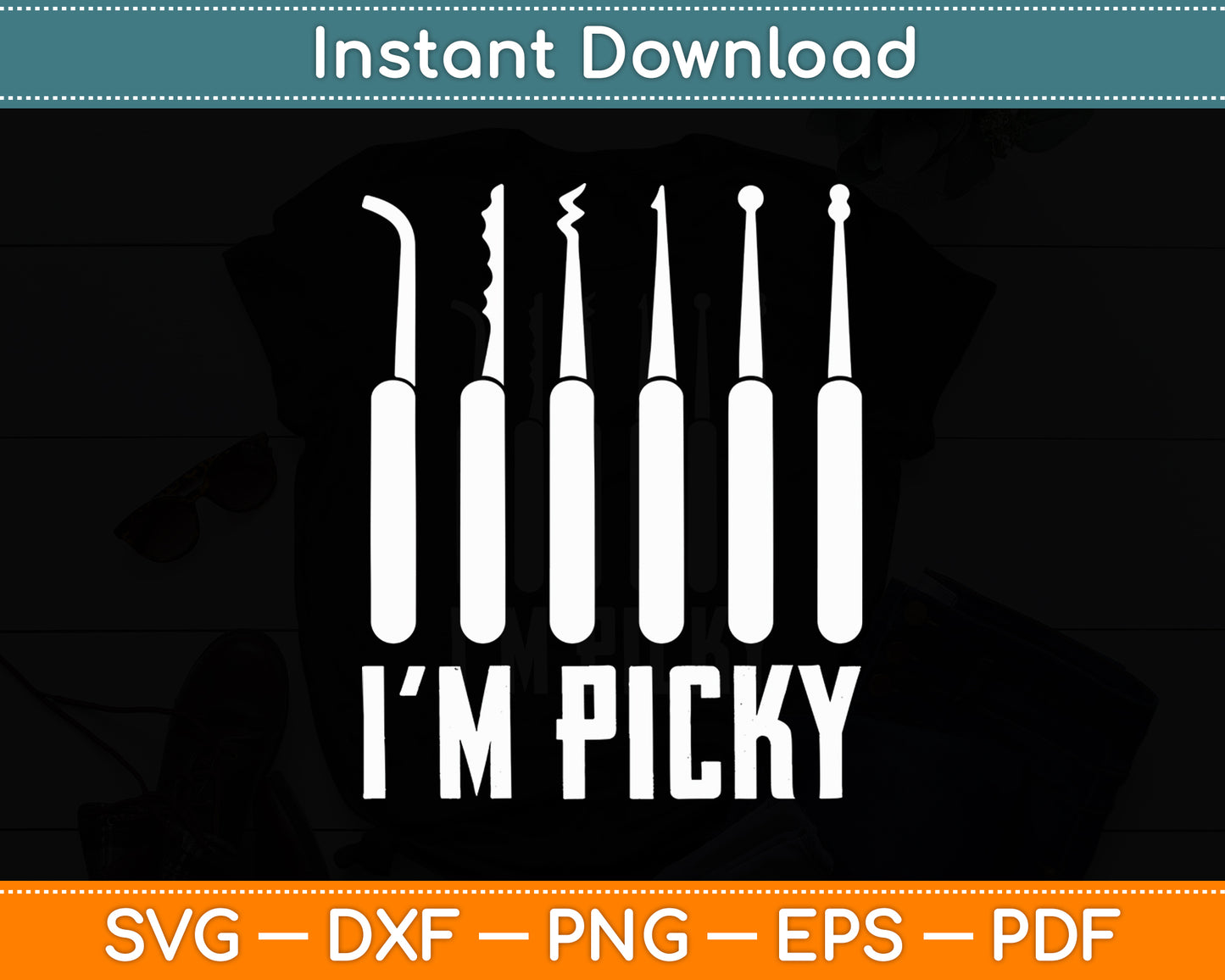 I'm Picky Locksmith Lock Picking Picky Joke Funny Svg Digital Cutting File