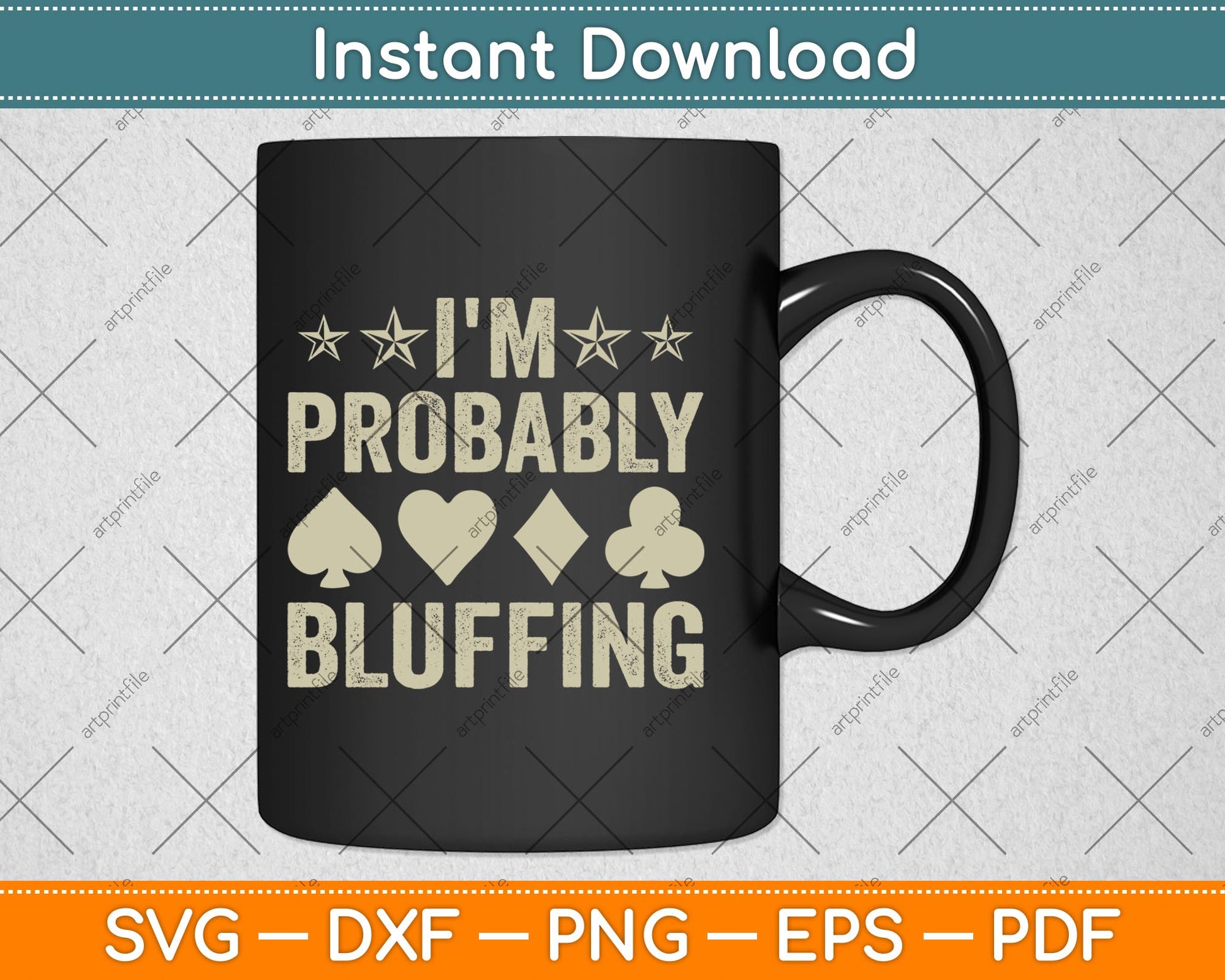 I'm Probably Bluffing Poker Distressed Gambling Cards Svg Digital Cutting File