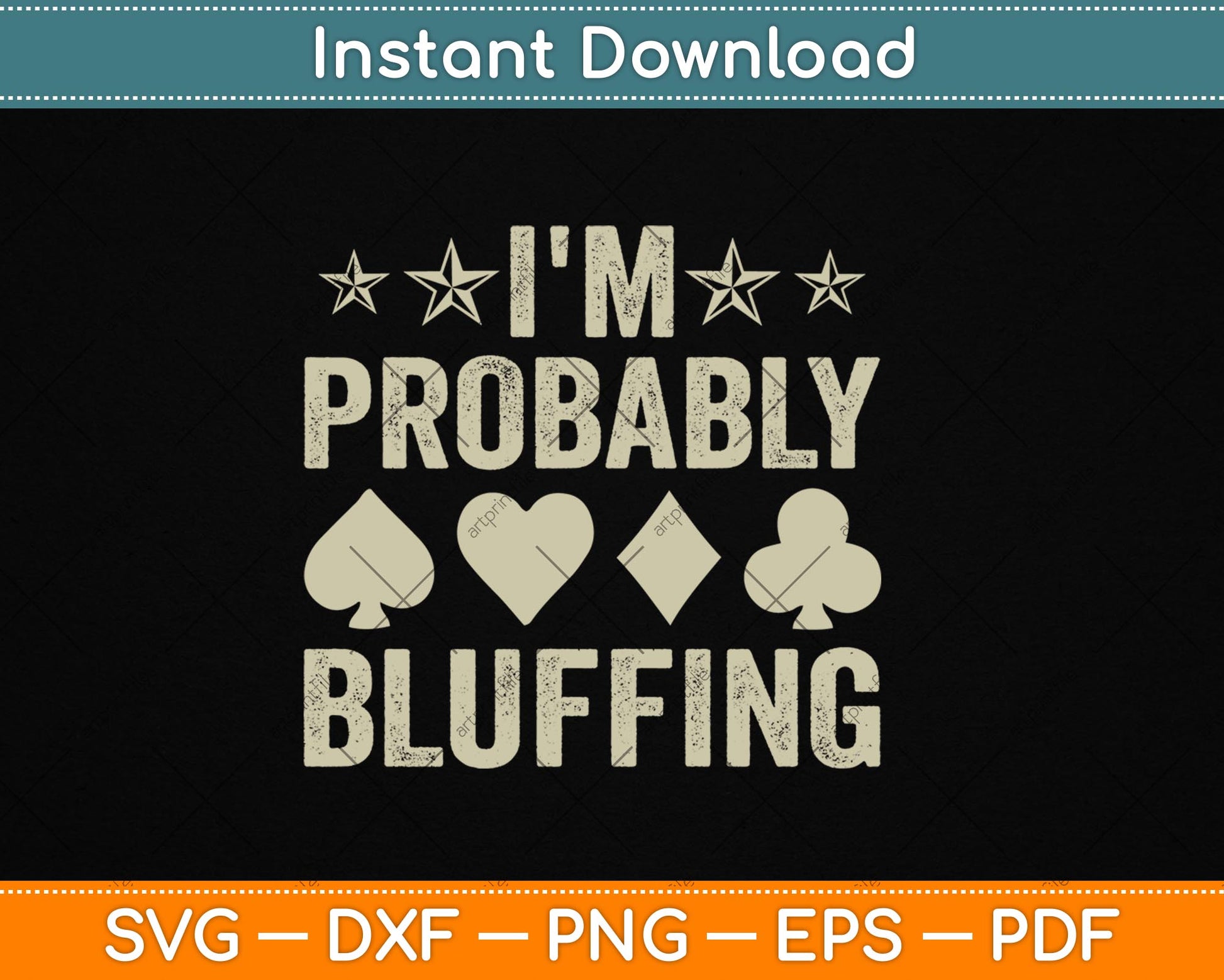 I'm Probably Bluffing Poker Distressed Gambling Cards Svg Digital Cutting File