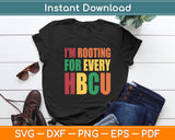 I'm Rooting For Every HBCU Black History Month Svg Digital Cutting File