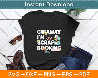 I'm Scrapbooking Mothers Day Svg Png Dxf Digital Cutting File
