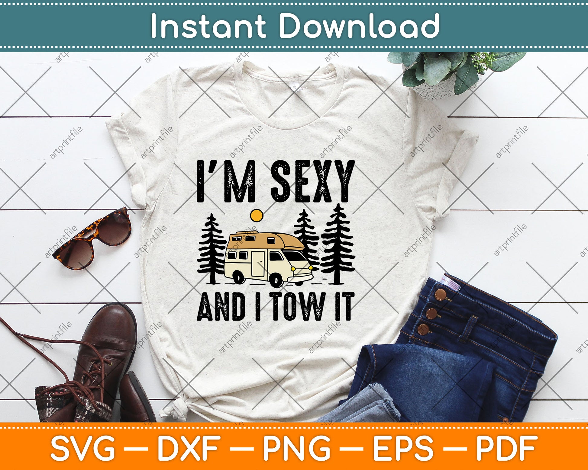I'm Sexy And I Tow It Camp Trees Hike Hiking Camping Funny Svg Digital Cutting File