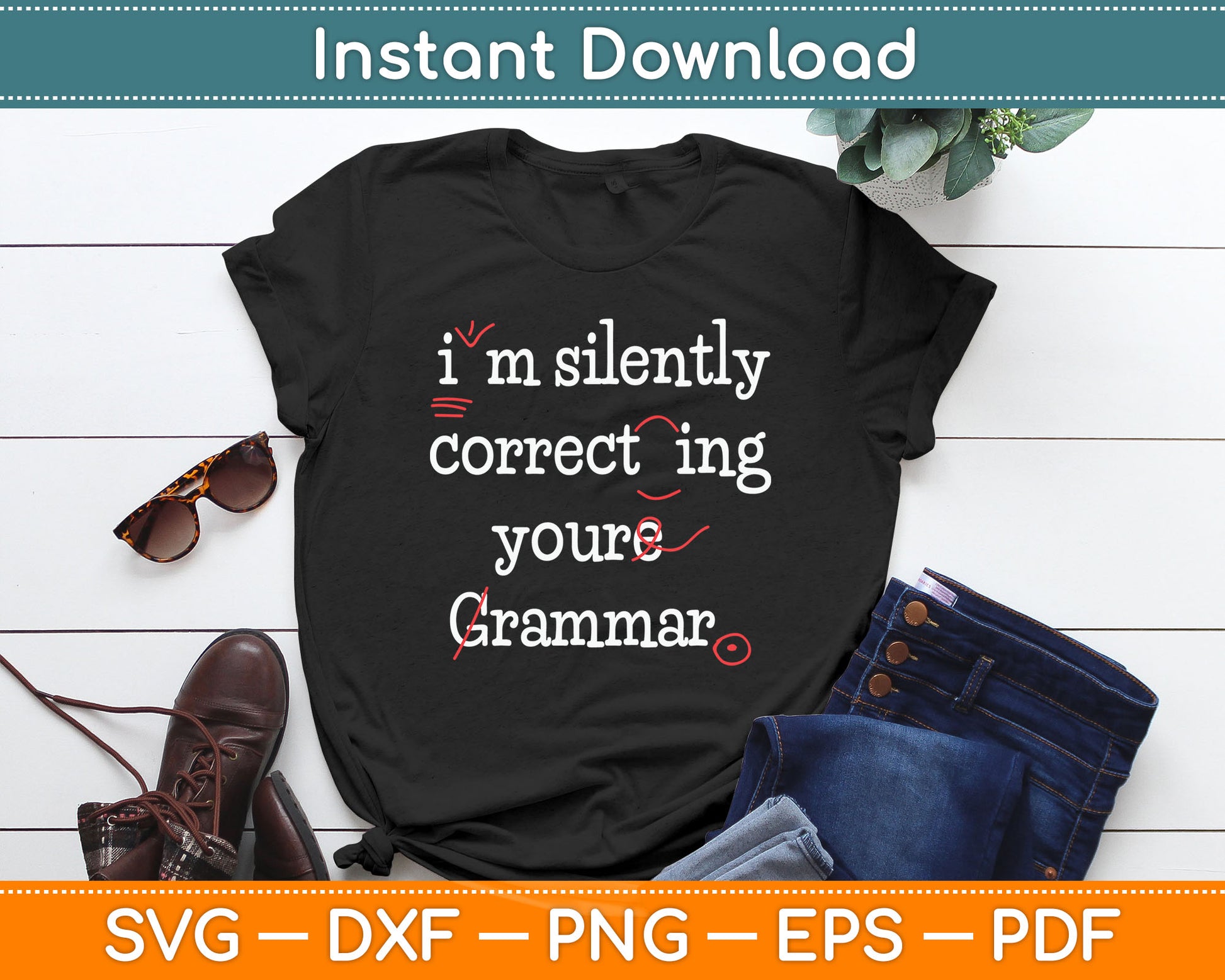 I'm Silently Correcting Your Grammar High School Svg Digital Cutting File