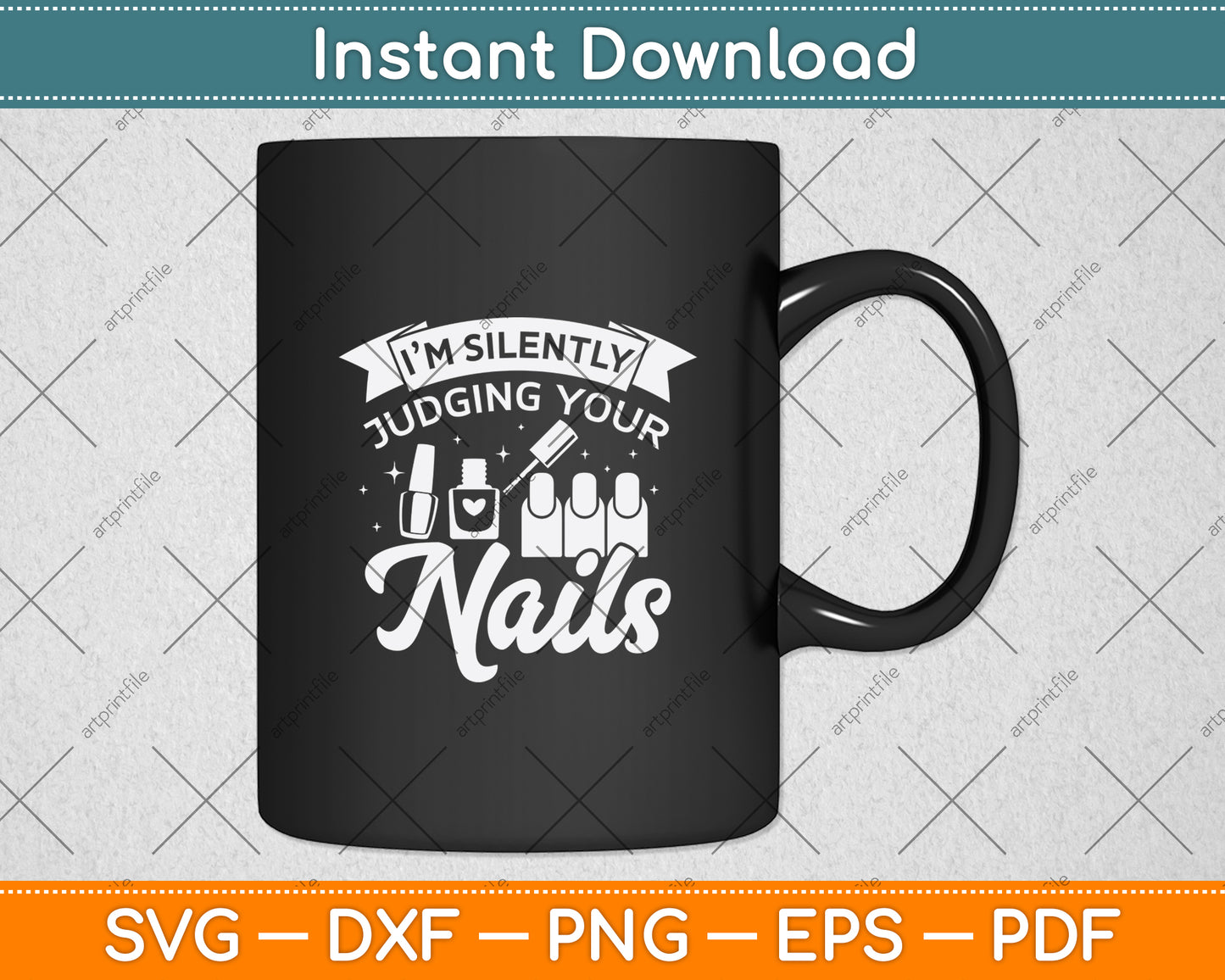 I'm Silently Judging Your Nails Svg Png Dxf Digital Cutting File