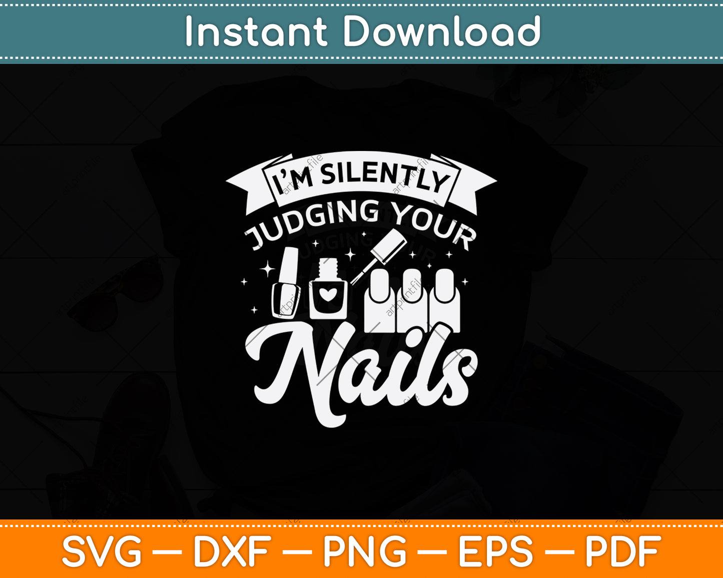 I'm Silently Judging Your Nails Svg Png Dxf Digital Cutting File