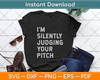 I'm Silently Judging Your Pitch Singing Teacher Svg Design Digital Cutting File