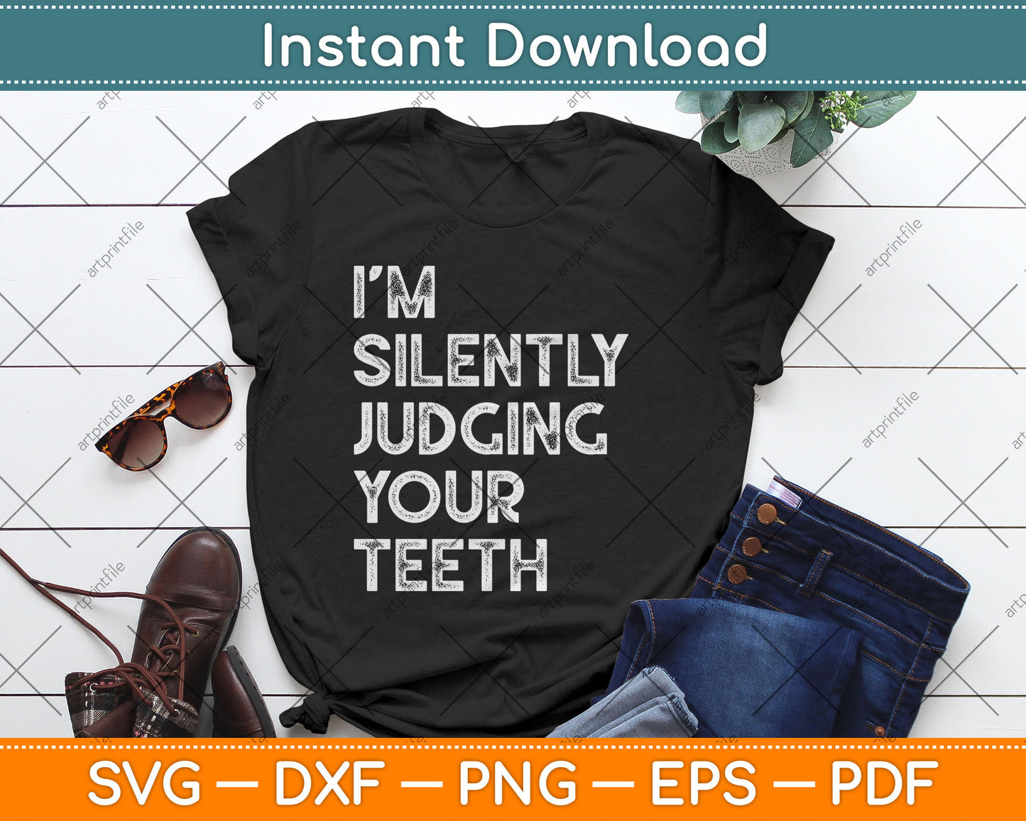 I'm Silently Judging Your Teeth Funny Dentist Quote Saying Svg Digital Cutting File