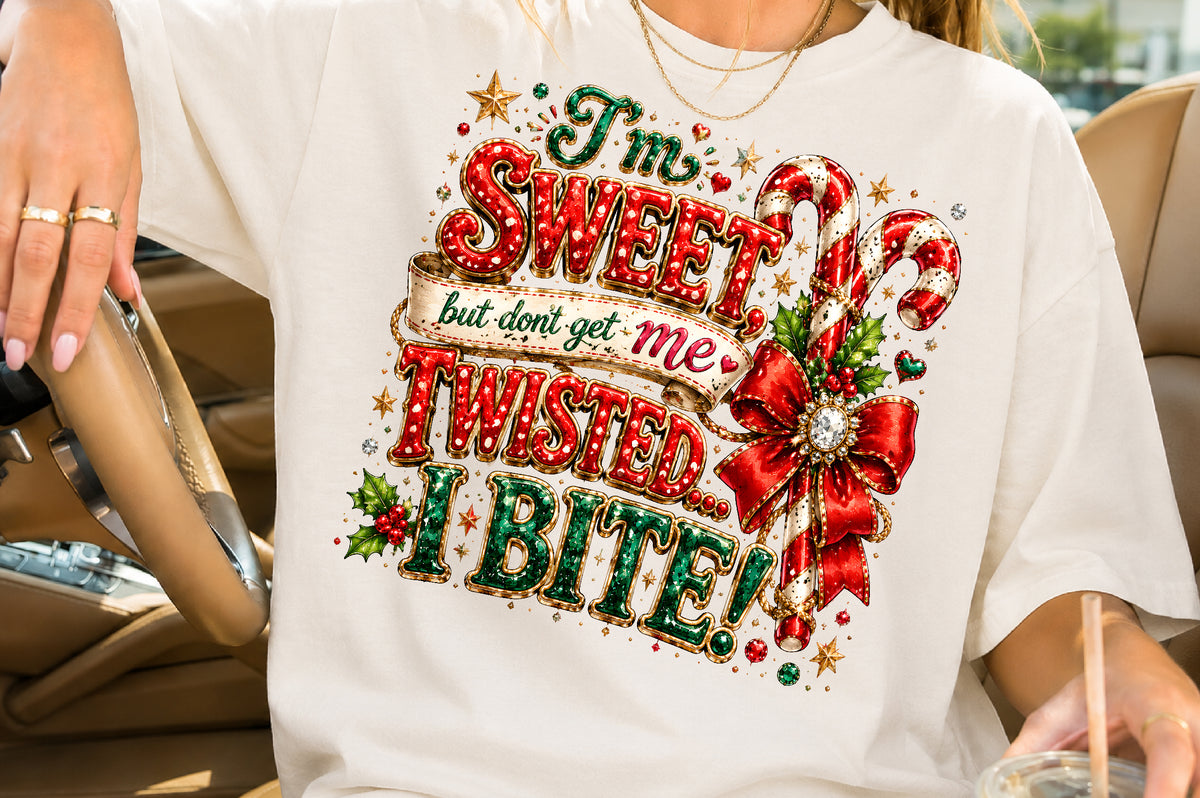 I'm Sweet But Don't Get Me Twisted I Bite PNG Christmas Candy Cane Sublimation
