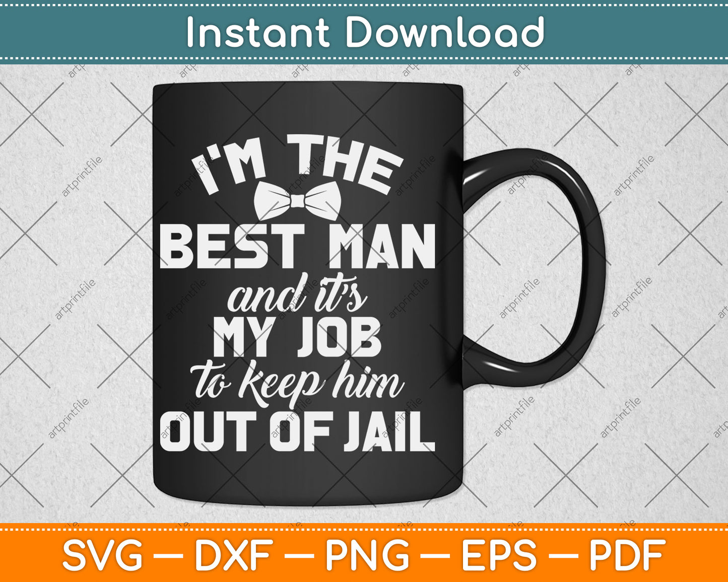 I’m The Best Man And It’s My Job Bachelor Party Wedding Svg Digital Cutting File