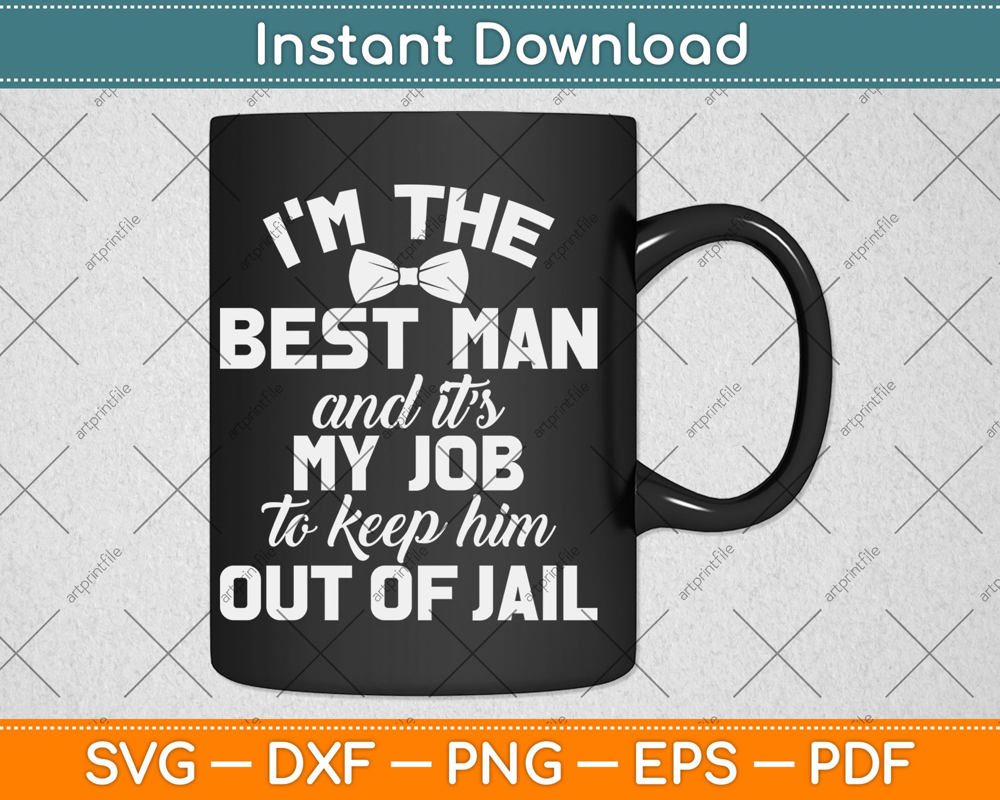 I’m The Best Man And It’s My Job Bachelor Party Wedding Svg Digital Cutting File