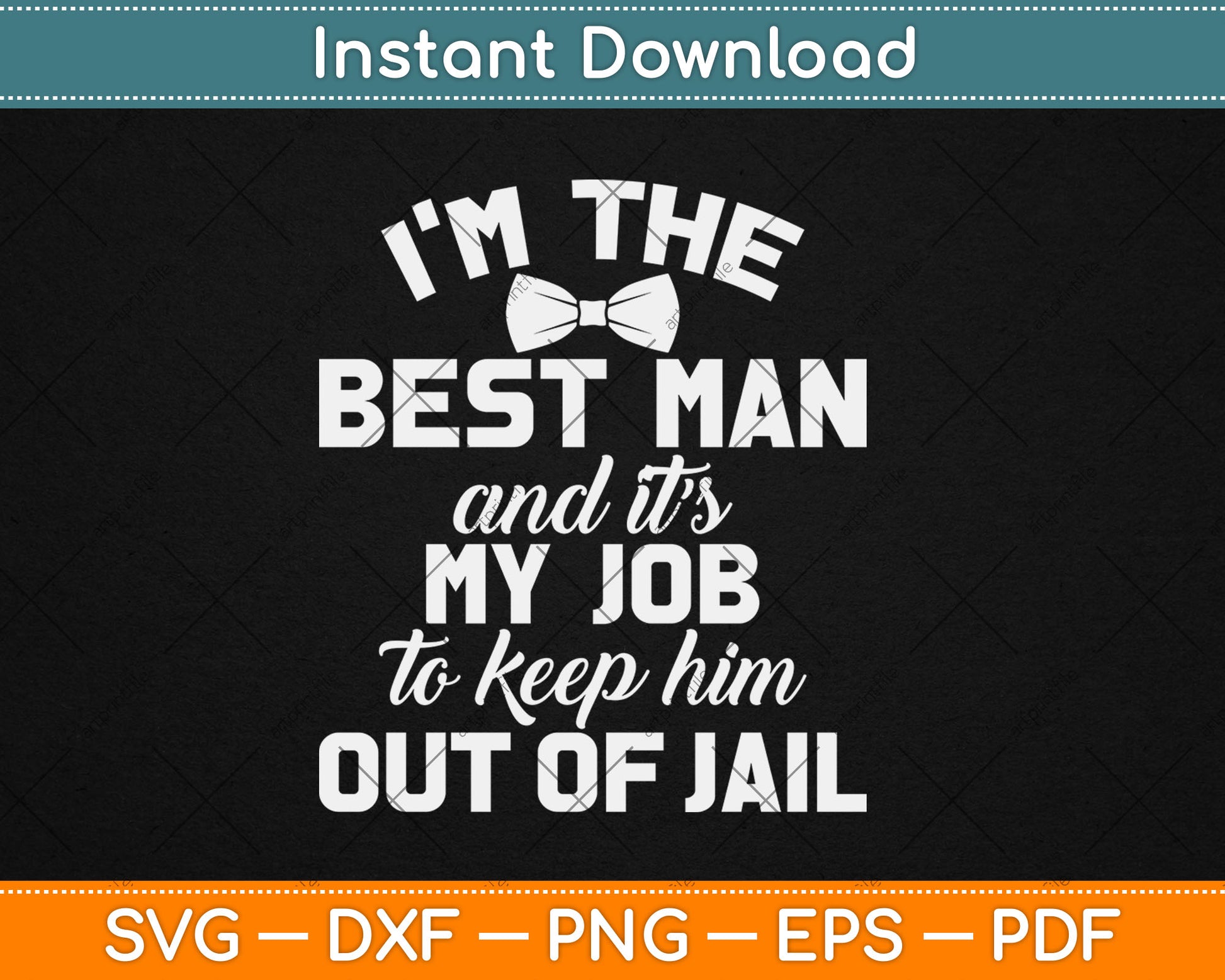 I’m The Best Man And It’s My Job Bachelor Party Wedding Svg Digital Cutting File
