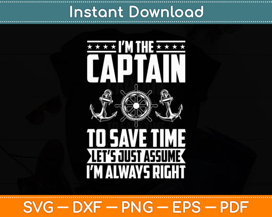 I'm The Captain Of The Boat Svg Digital Cutting File