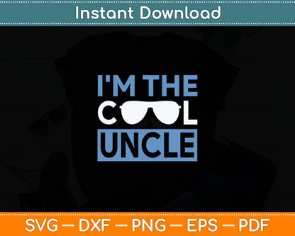I'm The Cool Uncle Svg Digital Cutting File