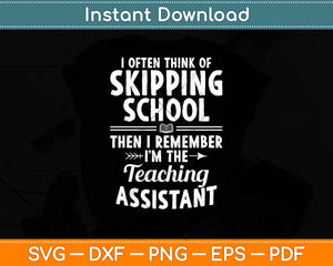 I’m The Teaching Assistant Paraprofessional Educator Svg Digital Cutting File