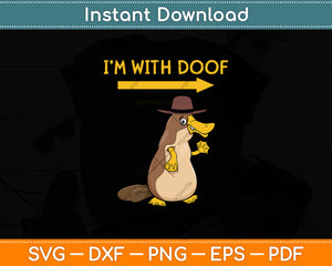 I'm With Doof Platypus Svg Png Dxf Digital Cutting File