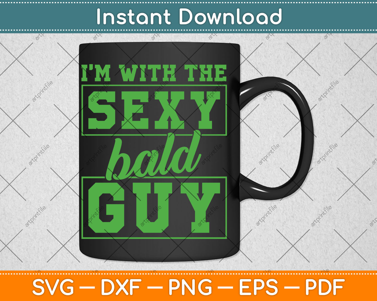 I'm With The Sexy Bald Guy Funny Svg Digital Cutting File