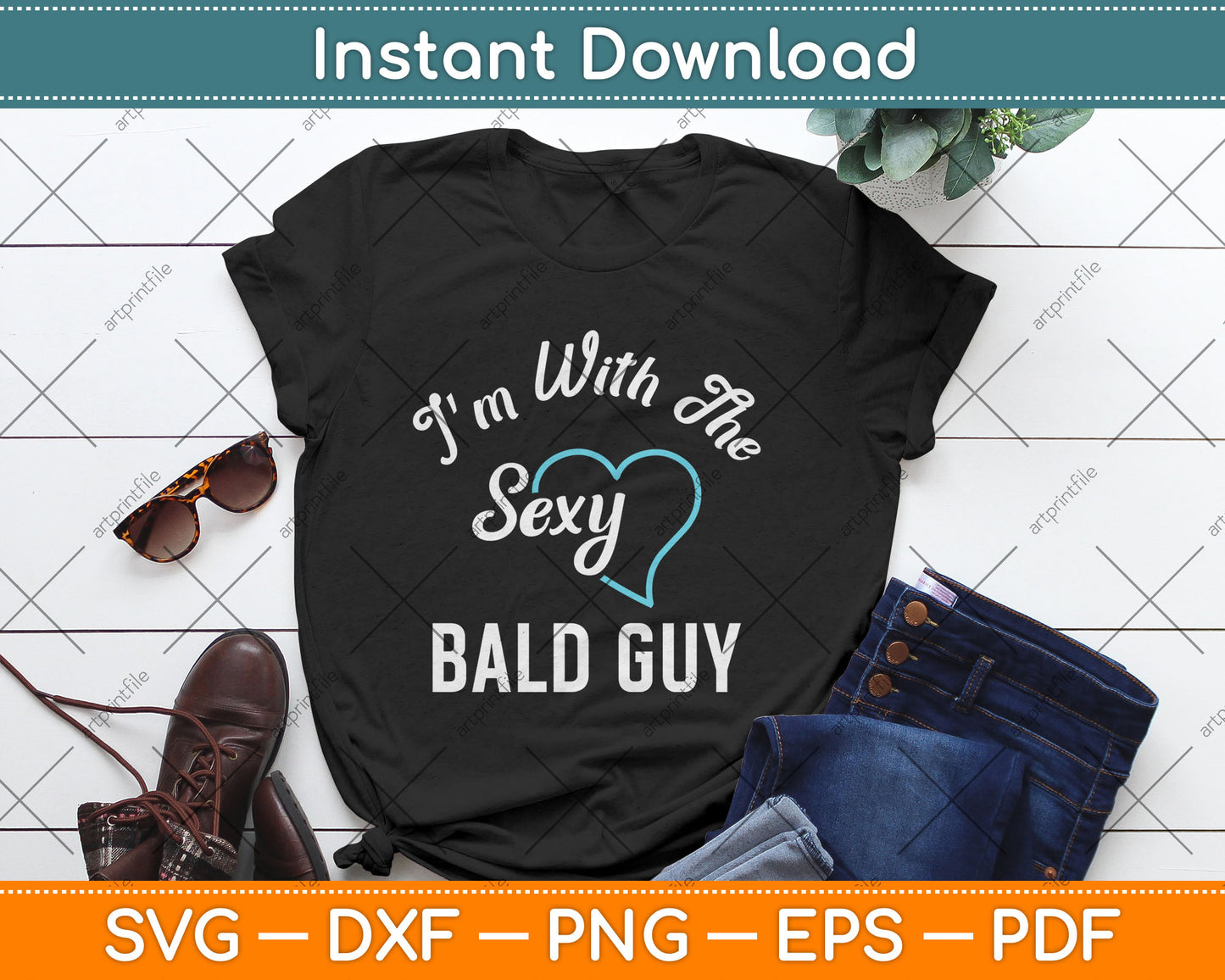 I'm With The Sexy Bald Guy Svg Design Digital Cutting File