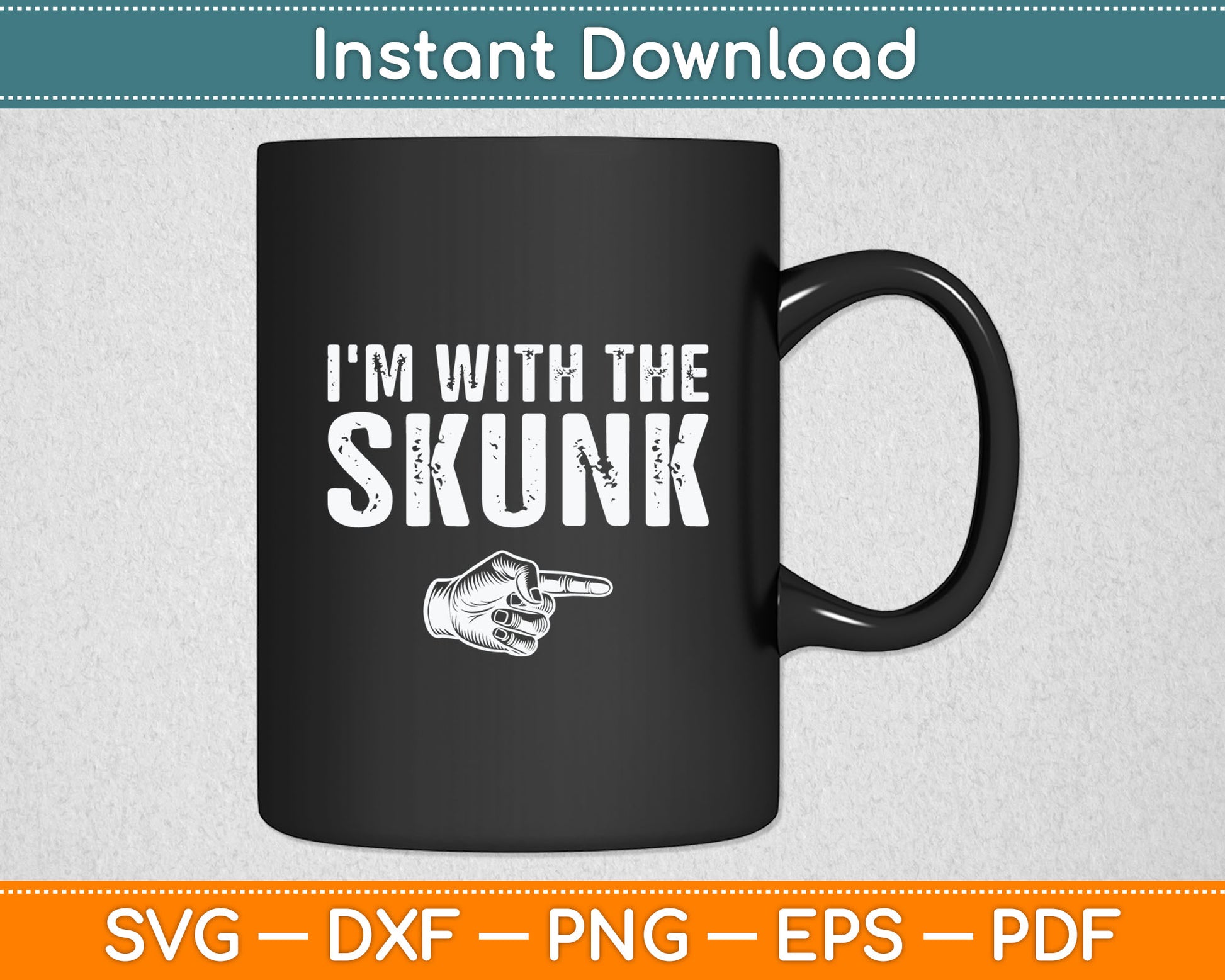 I'm With The Skunk Svg Digital Cutting File