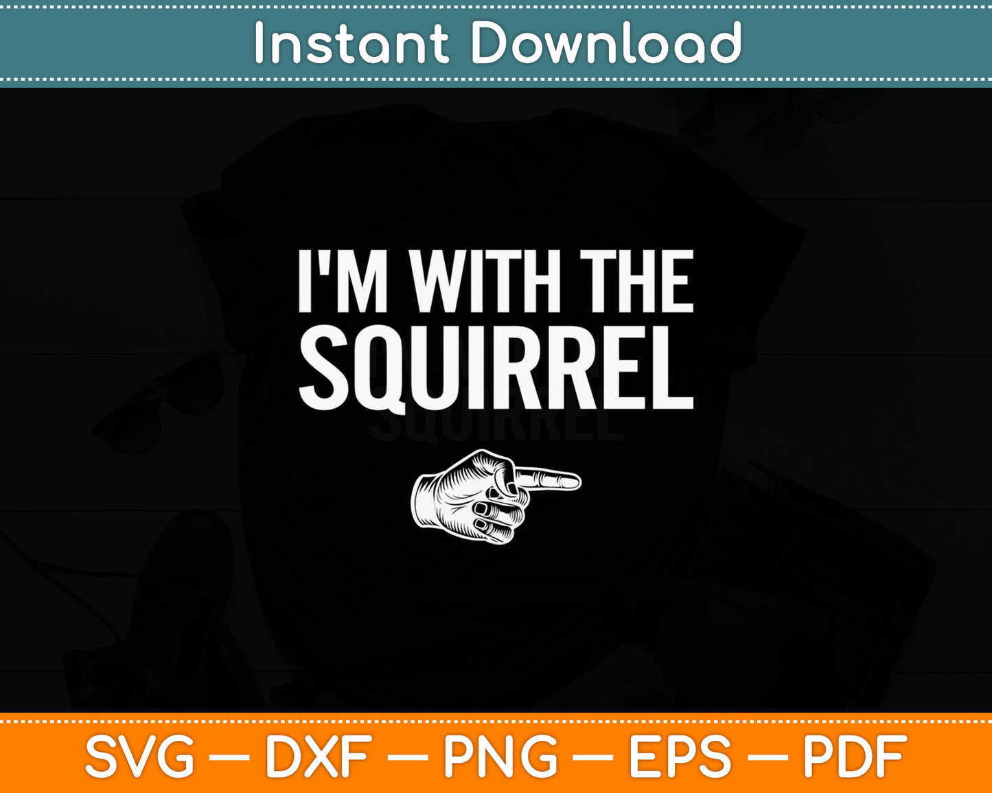 I'm With The Squirrel Matching Squirrel Svg Digital Cutting File