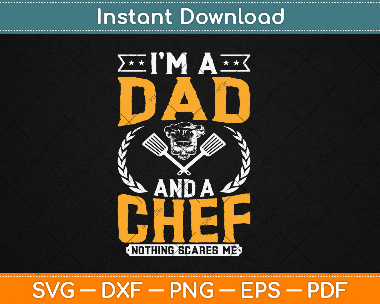 I'm a Dad and a Chef Nothing Scares Me Chef Cook Dad Svg Digital Cutting File