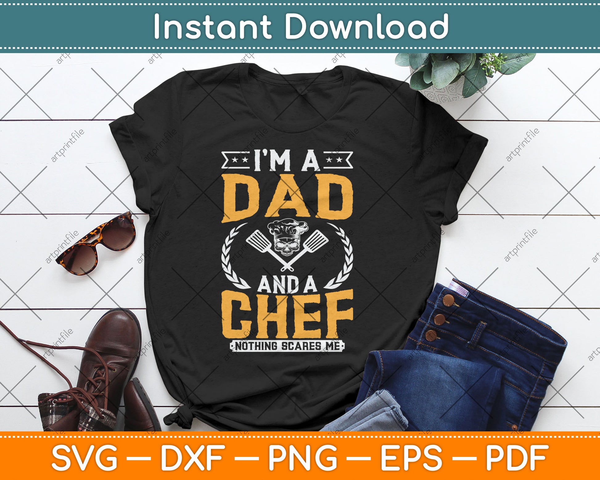 I'm a Dad and a Chef Nothing Scares Me Chef Cook Dad Svg Digital Cutting File