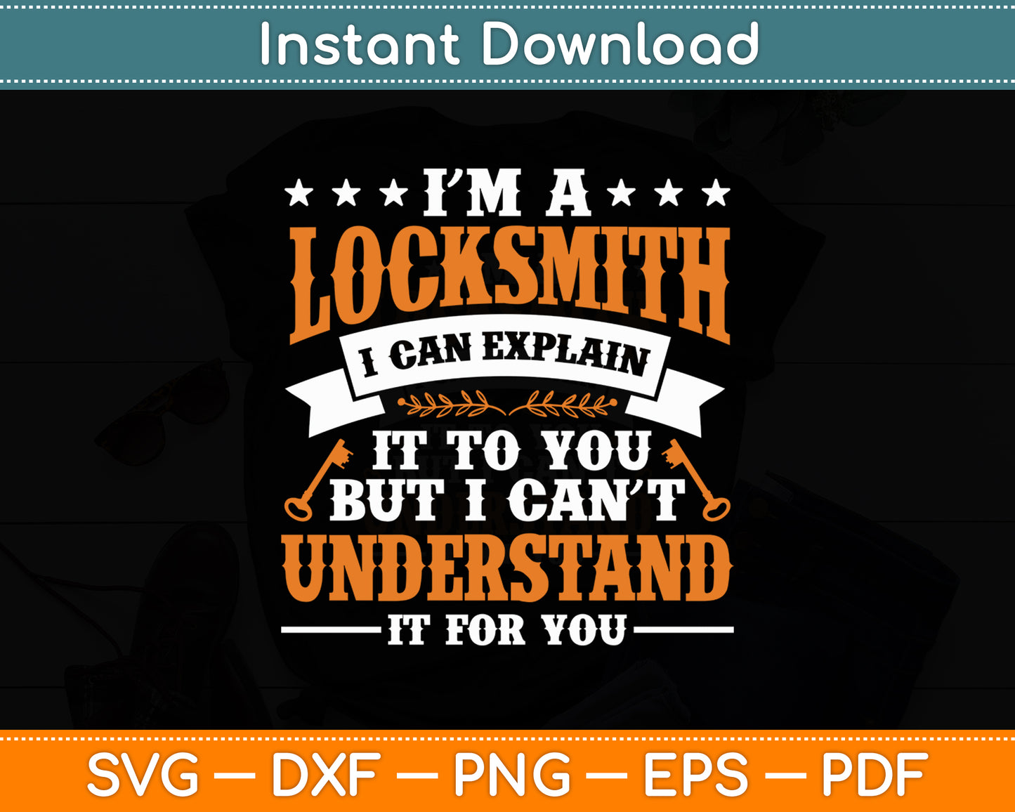 I’m a Locksmith Can't Fix Stupid Key Maker Lock Picker Technician Svg Digital Cutting File