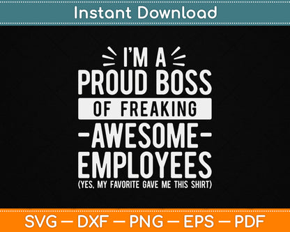Proud Boss Of Freaking Awesome Employees SVG design for funny workplace appreciation