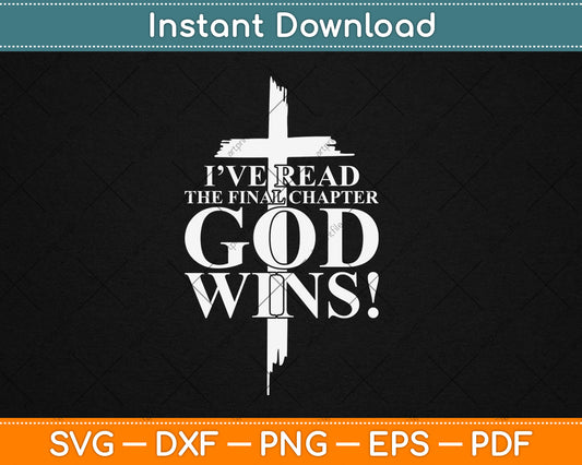I've Read the Final Chapter God Wins Christian Faith Cross Svg Digital Cutting File