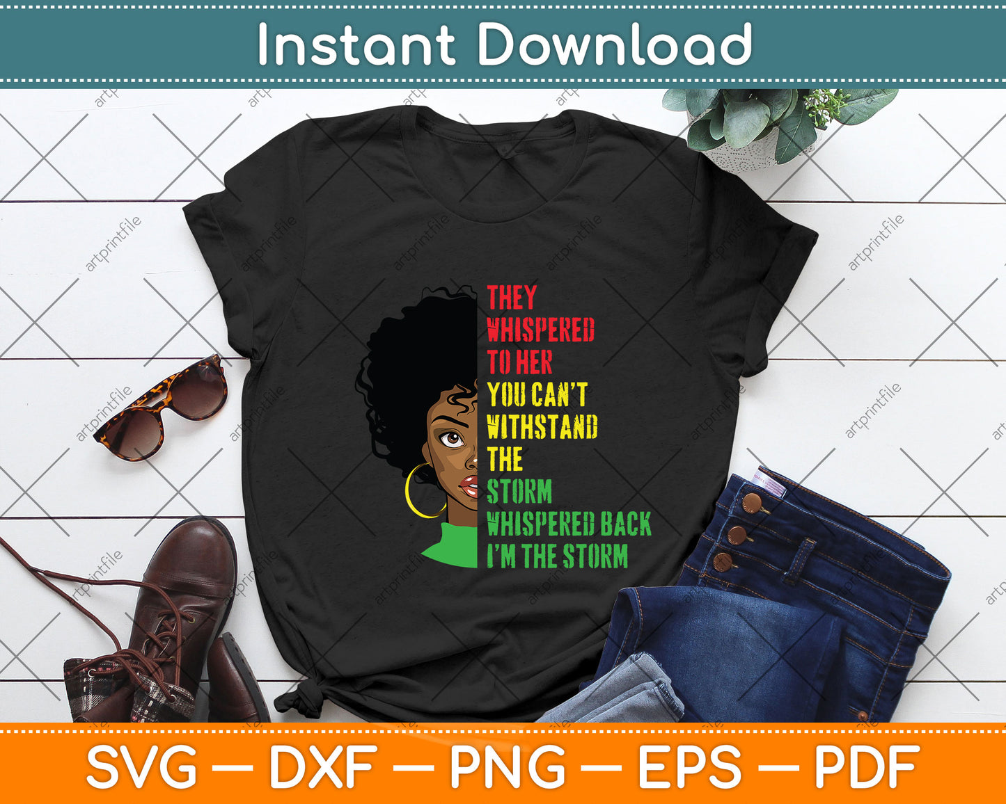 I am The Storm Juneteenth African Women Svg Png Dxf Digital Cutting File
