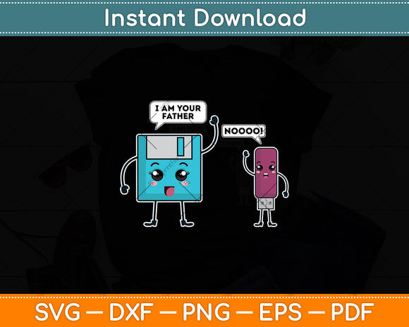 I am Your Father & Son Floppy Disk Engineer Computer Engineering Svg Digital Cutting File