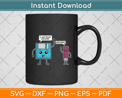 I am Your Father & Son Floppy Disk Engineer Computer Engineering Svg Digital Cutting File