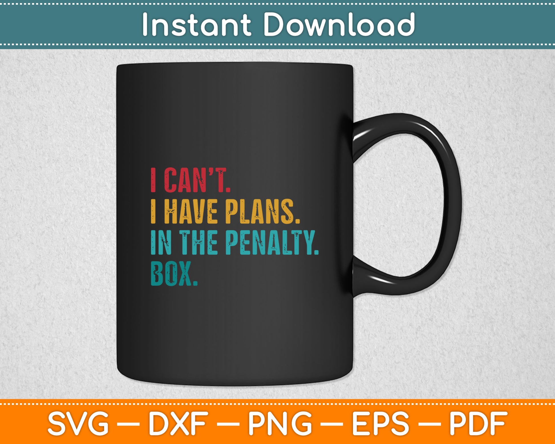 Ice Hockey I have Plans in the Penalty Box Funny Svg Digital Cutting File